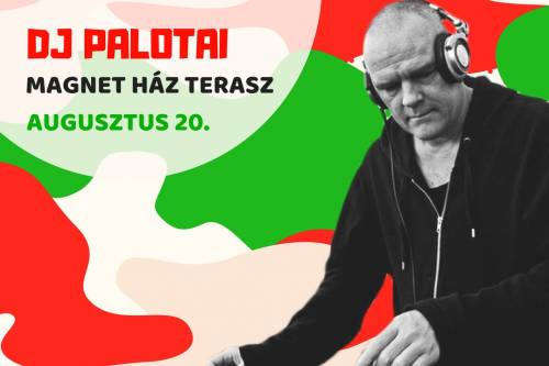 Magyarország 1000 éve nagykorú - nemzeti lazulás Dj Palotaival a MagNet Közösségi Ház előkertjében
